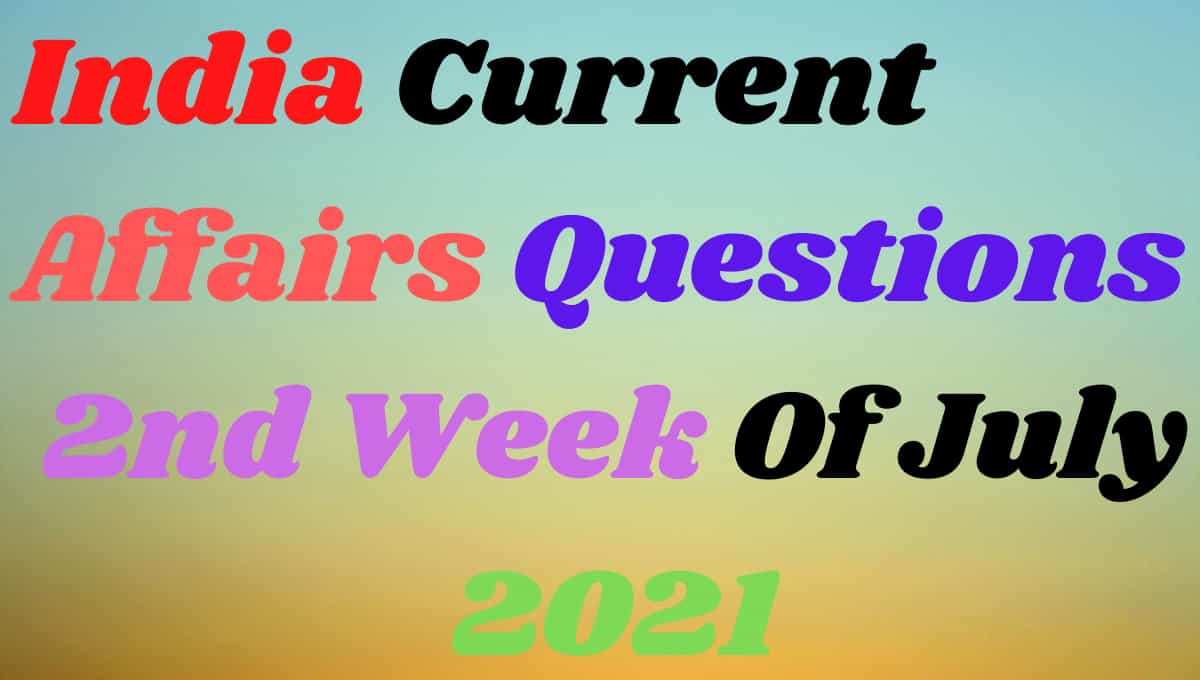 2nd Week of July Current Affairs Gk in Hindi