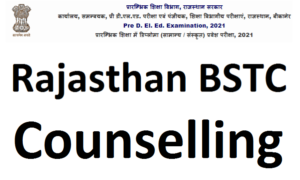 Rajasthan BSTC Counseling 2021